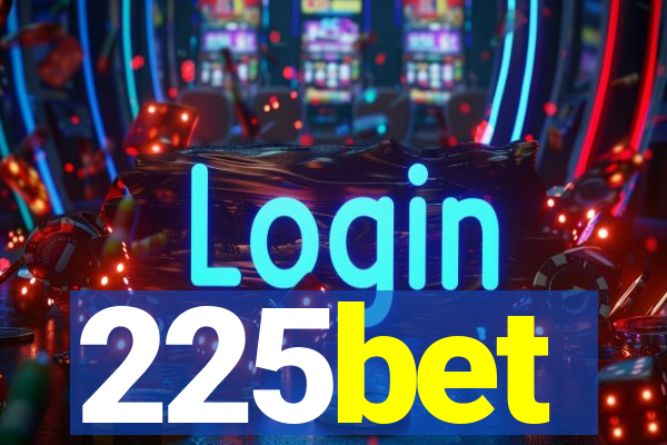 225bet