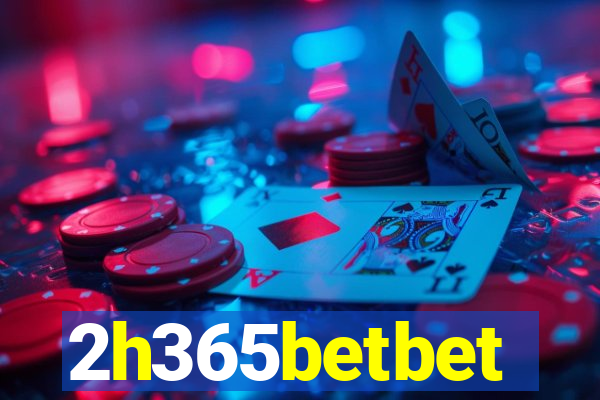 2h365betbet