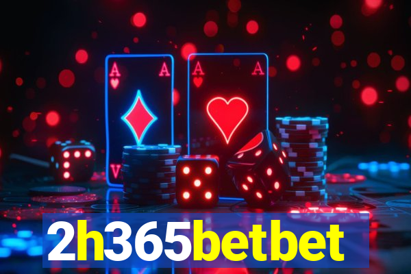 2h365betbet