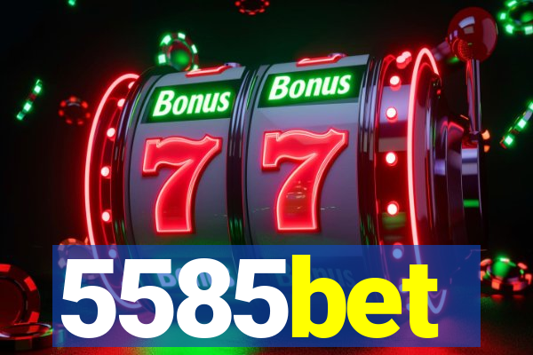 5585bet