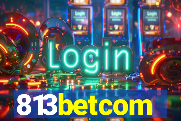 813betcom