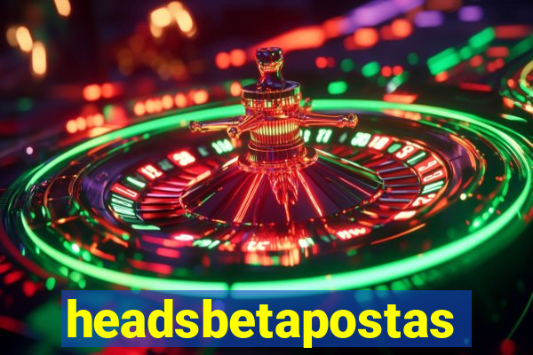 headsbetapostas