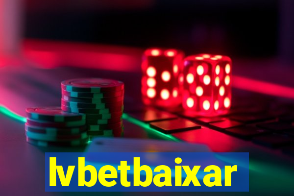 lvbetbaixar