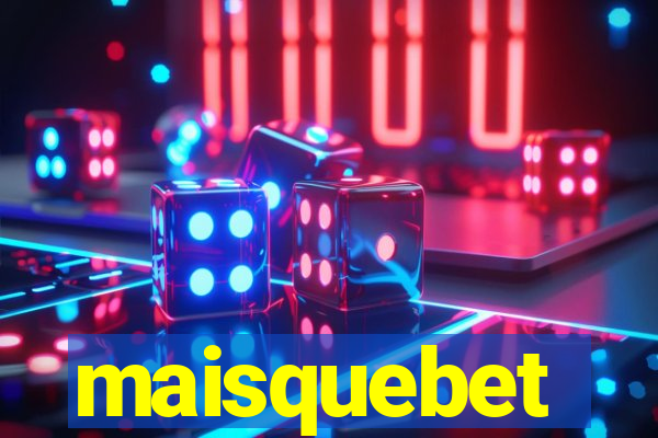 maisquebet