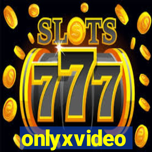 onlyxvideo