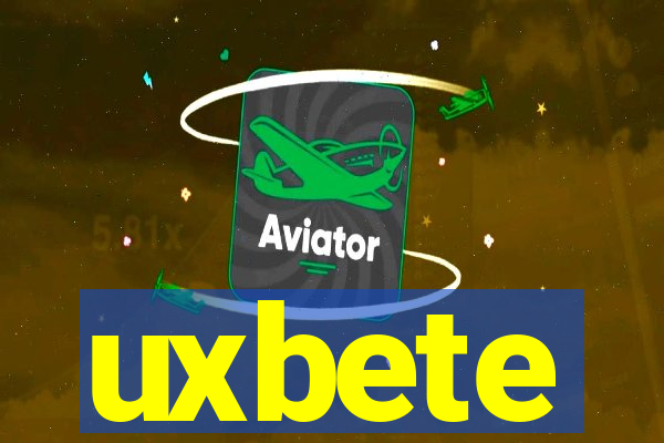 uxbete